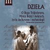 Dzieła. O Bogu Trójjedynym, Matce Bożej i świętych, życiu duchowym i eschatologii. Konferencje i przemówienia