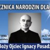 30. rocznica narodzin dla nieba O. Ignacego Posadzego - zapowiedź  