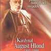 Kardynał August Hlond. Pasterz-Nauczyciel-Świadek